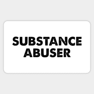 Substance Abuser Magnet